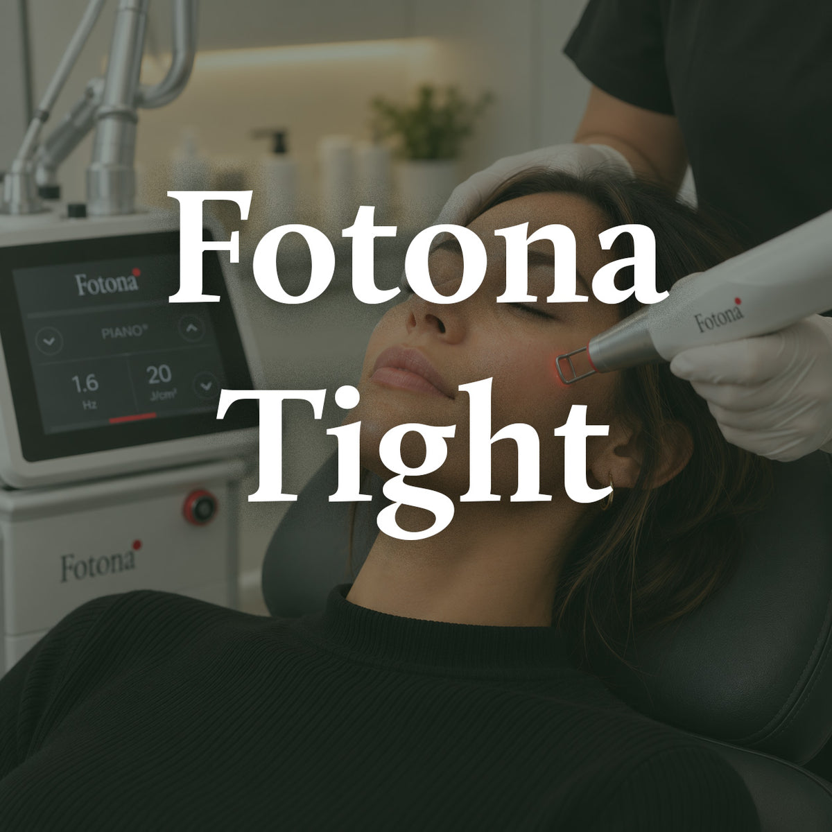 Fotona Tight